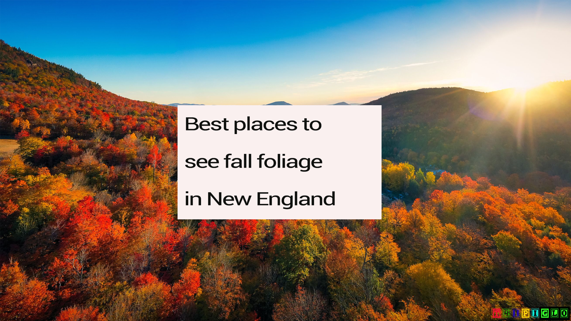 Best places to see fall foliage in New England